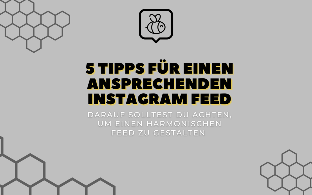 5 Tipps für einen ansprechenden Instagram Feed
