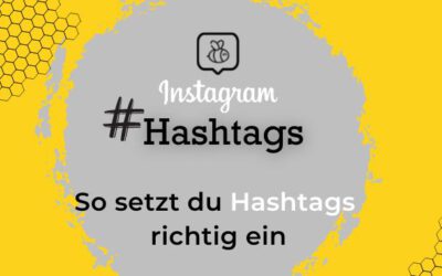 Instagram – Wie viele Hashtags du verwenden solltest